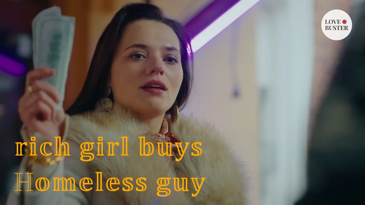 مشاهدة فيلم Rich girl buys homeless man مترجم
